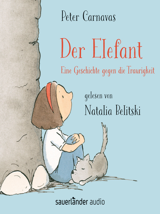 Title details for Der Elefant--Eine Geschichte gegen die Traurigkeit (Ungekürzt) by Peter Carnavas - Available